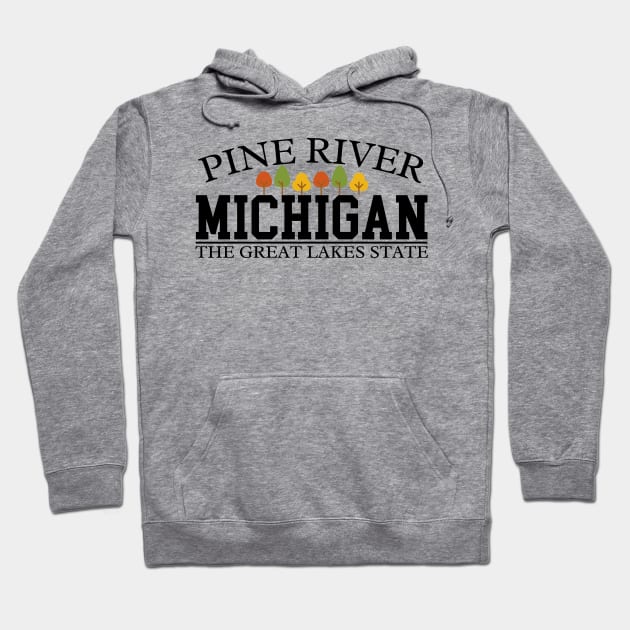 Pine River Michigan Hoodie by Energized Designs